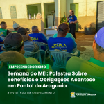 Semana do MEI: Palestra Sobre Benefícios e Obrigações Acontece em Pontal do Araguaia